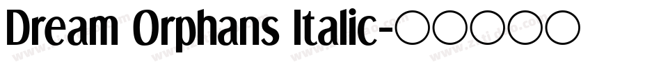 Dream Orphans Italic字体转换